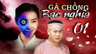 CỔ TÍCH MỚI 2024 | GÃ CHỒNG BẠC NGHĨA Tập 1 | CỔ TÍCH VIỆT NAM MỚI HAY NHẤT 2024 | CỔ TÍCH NƯỚC NAM