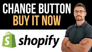 ✅ How To Change Buy It Now Button On Shopify (Full Guide)