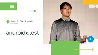 Testing rebooted (with AndroidX Test) (Android Dev Summit '18)