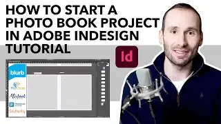 How to start/set up a Photo Book Project in Adobe InDesgin | Tutorial