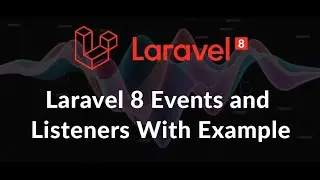 Laravel 8 Events and Listeners Tutorial with Best Example