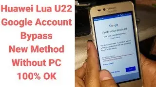 Huawei Lua-u22 Google Account Remove New Method Without PC   | mobile cell phone |