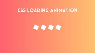 How to Create a Cool CSS Loading Animation | CSS Preloader Animation