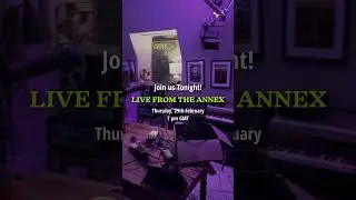 TONIGHT: Live from the Annex, broadcasting at 7 pm GMT!