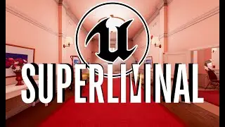 Unreal Engine 5 | Superliminal