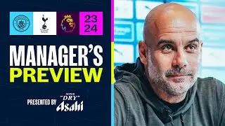 PEP GUARDIOLA | Press Conference | City v Tottenham | Premier League