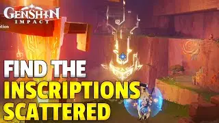 Find the Inscriptions scattered in other Locations | Genshin Impact