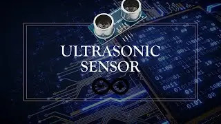 3 Arduino Ultrasonic Sensor Projects Using HC-SR04