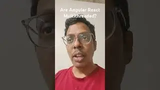 Angular react multithreaded?#programmingwithkarthik #angular #react #javascript