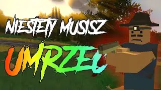 NIESTETY MUSISZ UMRZEĆ! - UNTURNED GAMEPLAY PL (ODCINEK 1)