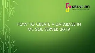 How to Create a Database in MS SQL Server 2019 | English | Great Joy