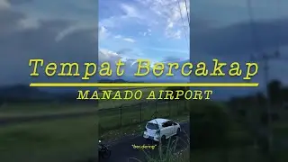 Tempat Bercakap | Manado Airport✈️