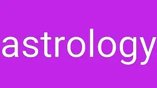 Astrology Definition & Meaning