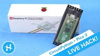 Raspberry Pi Pico 2 for CircuitPython Day // Live Hack!