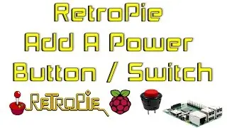 RetroPie Add A Power Button / Switch Raspberry Pi 1 2 3