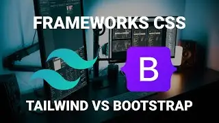 TAILWIND VS BOOSTRAP - ¿CUÁL ES MEJOR? | FRAMEWORKS CSS