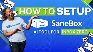 SaneBox Step-by-Step Tutorial