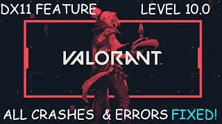 How To Fix Valorant DX11 Feature Level 10.0 Is Required To Run The Engine Valorant [2022]