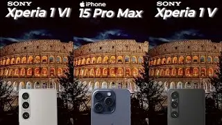 Sony Xperia 1 VI VS iPhone 15 Pro Max VS Sony Xperia 1 V | Camera Test Comparison