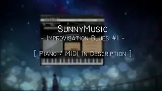 Improvisation Blues #1 (Piano) / SunnyMusic [MIDI]