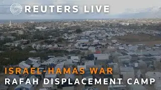 LIVE: Rafah live stream, where 1.3 million Palestinian people are displaced