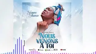 Femme Thamar k _Nous venons à toi (audio officiel)