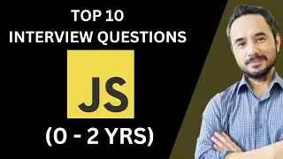 Top 10 JavaScript Interview Questions for Freshers & 0-2 Years Experience | JS Interview Preparation