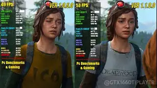 The Last of Us Part I 1.1.0.0 vs 1.0.5.0 | GTX 1660 TI