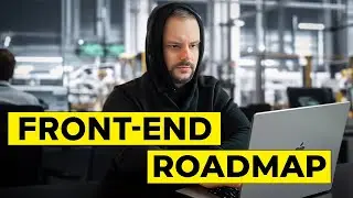 Frontend Developer ROADMAP 2024: How to Become Frontend Developer and Get a Job (Step-by-Step Guide)