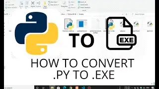 How to Convert any .PY (Python) File to .EXE