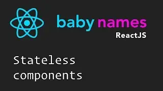 ReactJS Beginner Series: #7 - Stateless Components