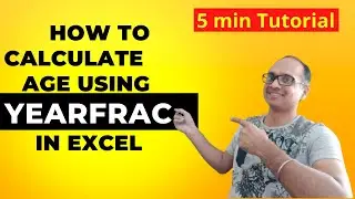 How to calculate Age using YEARFRAC in Excel