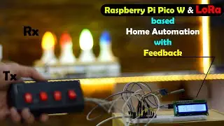 LoRa and Raspberry Pi Pico W based Home Automation Project with Feedback