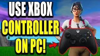 How to Connect Xbox Controller to PC to Play Fortnite - Easy Guide