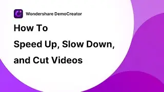 How to Speed Up or Cut Video | Wondershare DemoCreator Tutorial