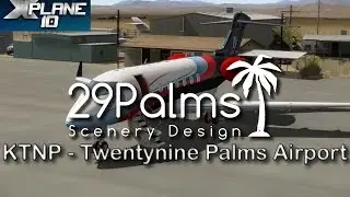 29Palms Scenery Design - Twentynine Palms Airport (KTNP) for X-plane 10