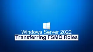 6- Windows Server 2022 Transferring FMSO Roles from one Domain Controller to another