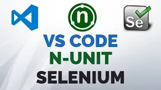 Step by Step N-Unit Test Project in VS Code with Selenium Web Driver and C#