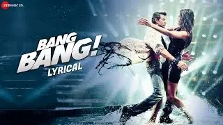 Bang Bang Title Track - Lyrical | BANG BANG! | Hrithik Roshan & Katrina Kaif | HD