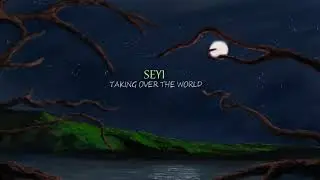 Seyi - Taking Over The World [Official Audio]