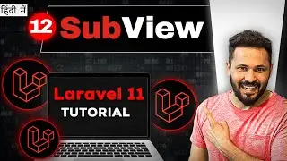 Laravel 11 tutorial in Hindi #12 Subview | include view in laravel