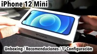 iPhone 12 Mini | Unboxing + recomendaciones + 1er encendido