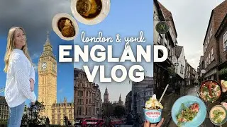 ENGLAND TRAVEL VLOG 2023: exploring London and York (sightseeing & restaurants)