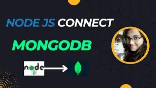 How to Connect Node.JS with MongoDB using Mongoose