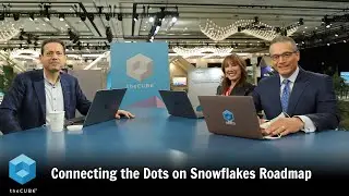 Connecting the Dots on Snowflake’s Roadmap | Snowflake Summit 2023