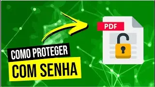 COMO PROTEGER DOCUMENTO PDF COM SENHA