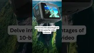 video review GoPro HERO12  10 Bit Color Depth