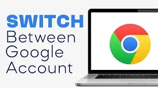 How to Switch Google Account in Google Chrome on PC - Easy Tutorial