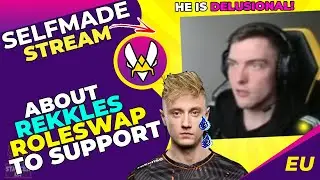 Selfmade About FNC Rekkles ROLESWAP to Support [DELUSIONAL] 👀