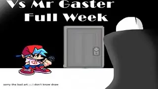 Friday Night Funkin - Vs Mr Gaster Full Week Update (FNF MODS)